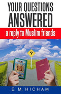 9780852346945-Your Questions Answered: A Reply to Muslim Friends-Hicham, E.M.