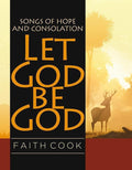 9780852348505-Let God Be God: Songs of Hope and Consolation-Cook, Faith