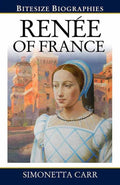 9780852349090-Bitesize Biographies: Renee of France-Carr, Simonetta