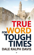 9780852349342-True Word for Tough Times-Davis, Dale Ralph