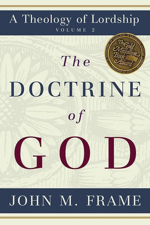 9780875522630-Doctrine of God, The: A Theology of Lordship-Frame, John M.