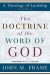 9780875522647-Doctrine of the Word of God, The: A Theology of Lordship-Frame, John M.