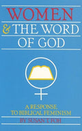 9780875522685-Women and the Word of God: A Response to Biblical Feminism-Foh, Susan T.