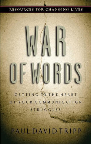 9780875526041-RCL War of Words: Getting to the Heart of Your Communication Struggles-Tripp, Paul David