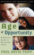 9780875526058-RCL Age of Opportunity: A Biblical Guide to Parenting Teens-Tripp, Paul David