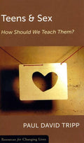9780875526805-RCL Teens and Sex: How Should We Teach Them-Tripp, Paul David