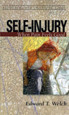 9780875526973-RCL Self-Injury: When Pain Feels Good-Welch, Edward T.