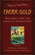 9780875527383-Faerie Gold: Treasures from the Lands of Enchantment-Hunsicker, Ranelda Mack; Lindskoog, Kathryn