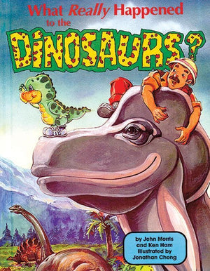 9780890511596-What Really Happened to the Dinosaurs-Morris, John; Ham, Ken