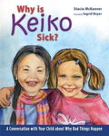 Why Is Keiko Sick by Stacia Mckeever