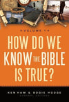 How Do We Know the Bible is True? Vol. 1