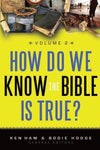 How Do We Know the Bible is True? Vol. 2