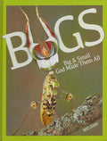 9780890518359-Bugs: Big & Small God Made Them All-Zinke, Will