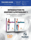 Introduction to Anatomy & Physiology 1 (Teacher Guide)