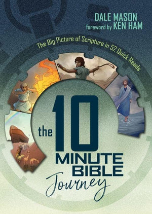 The 10 Minute Bible Journey by Dale Mason