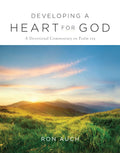 Developing A Heart for God by Ron Auch