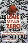 Love Minus Zero by MacDonald, Alex (9780906731925) Reformers Bookshop