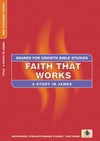 Faith That Works: A Study in James by Dinnen, Marie (9780908067015) Reformers Bookshop