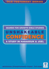 Unshakeable Confidence: A Study in Habakkuk & Joel by Bakes, A (9780908067510) Reformers Bookshop