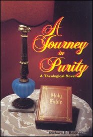 Journey in Purity, A by Richard P. Belcher