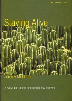 Staying Alive by Middleton, Jeremy (9780946068791) Reformers Bookshop