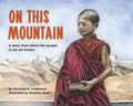 On This Mountain: A Story from Where the Gospel is Not Known Yet by Lindeback, Nicholas R. (9780959648638) Reformers Bookshop