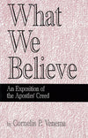 What We Believe: An Exposition of the Apostles' Creed