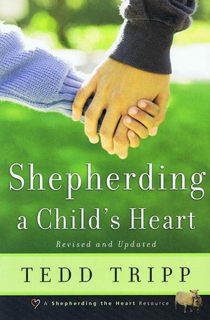 9780966378603-Shepherding a Child's Heart (Revised & Updated)-Tripp, Tedd