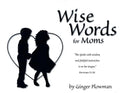 9780966378665-Wise Words for Moms-Hubbard, Ginger