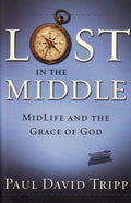 9780972304689-Lost in the Middle: MidLife and the Grace of God-Tripp, Paul David
