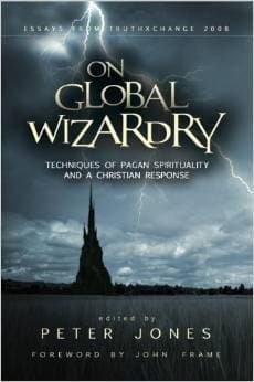 On Global Wizardry: Techniques of Pagan Spirituality and a Christian Response