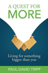 9780978556747-Quest for More, A: Living for Something Bigger than You-Tripp, Paul David