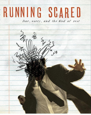 9780978556754-Running Scared: Fear, Worry, and the God of Rest-Welch, Edward