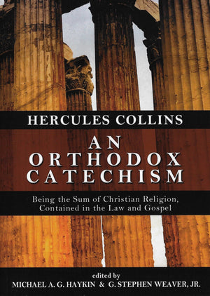 Orthodox Catechism, An by Collins, Hercules (9780980217919) Reformers Bookshop