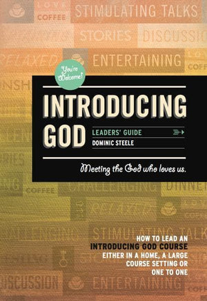 Introducing God Leader's Guide: Meeting the God who Loves Us by Steele, Dominic (9780980390278) Reformers Bookshop