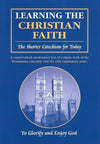 9780980675702-Learning the Christian Faith: The Shorter Catechism for Today (Sixth Edition)-Ward, Rowland (Editor)