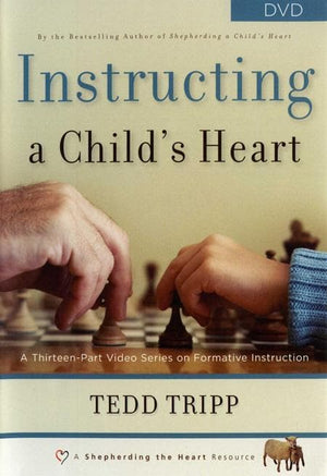 9780981540047-Instructing a Child's Heart: A Thirteen-Part Video Series on Formative Instruction-Tripp, Tedd