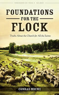 9780981732190-Foundations for the Flock: Truths About the Church for All the Saints-Mbewe, Conrad