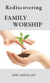 9780982438756-Rediscovering Family Worship-Marcellino, Jerry