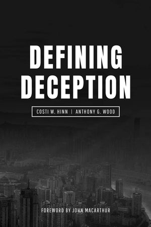 Defining Deception: Freeing the Church from the Mystical-Miracle Movement by Hinn, Costi; Wood, Anthony (9780986444241) Reformers Bookshop