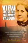 9780987132956-View from the Faraway Pagoda: A Pioneer Australian Missionary in China from the Boxer Rebellion to the Communist Insurgency-Banks, Robert; Banks, Linda