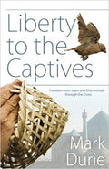 Liberty to the Captives: Freedom from Islam and Dhimmitude through the Cross by Durie, Rev. Mark (9780987469106) Reformers Bookshop