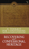 RCH4 A Toolkit for Confessions: Helps for the Study of English Puritan Confessions of Faith by Renihan, James M. (9780996519816) Reformers Bookshop