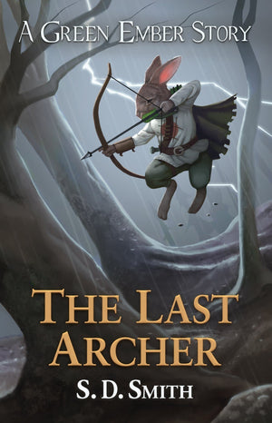 The Last Archer (Green Ember Archer #1) by S.D. Smith