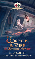 The Wreck And Rise Of Whitson Mariner (The Tales Of Old Natalia Book 2) by S. D. Smith