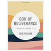 God of Deliverance: A Study of Exodus 1-18 (Bible Study Book)