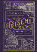 Risen One, The: Experiencing All of Jesus in Easter