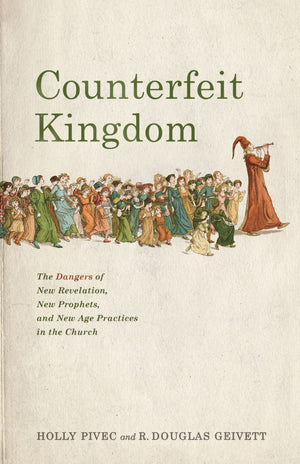 Counterfeit Kingdom by Holly Pivec; R. Douglas Geivett