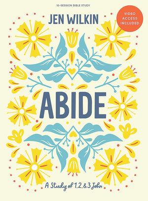 Abide - Bible Study Book with Video Access by Jen Wilkin