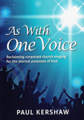 9781291942798-As With One Voice: Reclaiming Corporate Church Singing for the Eternal Purposes of God-Kershaw, Paul